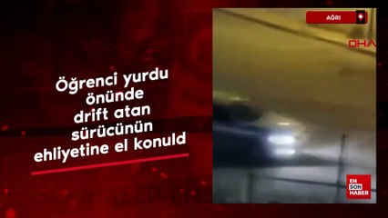 Ağrı'da öğrenci yurdu önünde otomobil ile drift atan sürücünün ehliyetine el konuldu