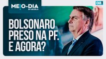Bolsonaro preso na PF. E agora? | Meio-Dia em Brasília - 24/11/2025