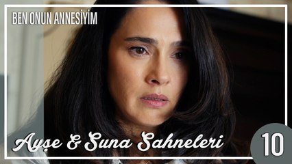 Ayşe Ve Suna Sahneleri 10 - Ben Onun Annesiyim