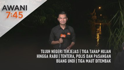 AWANI 7:45 [24/11/2025] – Tujuh negeri terjejas | Tiga tahap hujan hingga Rabu | Tentera, polis dan pasangan buang undi