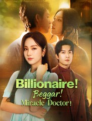 Billionaire Beggar Miracle Doctor  - Drama FULL MOVIES ENGLISH SUB