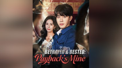 Betrayed & Bested Payback's Mine