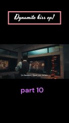 Dynamite kiss ep1 part 10