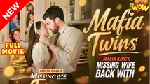 Mafia King's Missing Wife Back With Twins #Full Movie🌷