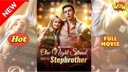 One Night Stepbrother - Full Episodes