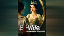 Ex-Wife 2.0 Richer, Colder, Untouchable (NEW) - FULL [Eng Sub]
