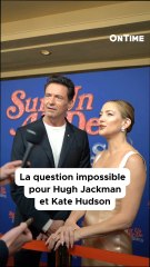 La question IMPOSSIBLE pour Hugh Jackman et Kate Hudson