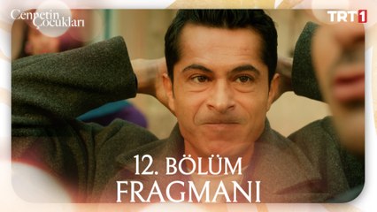 Cennetin Çocukları 12. Bölüm Fragmanı