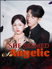 She Seemed So Angelic  - Drama FULL MOVIES ENGLISH SUB