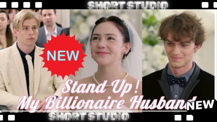 [TOP MOVIE] Stand Up, My Billionaire Husband #kalostv #Shortstudio