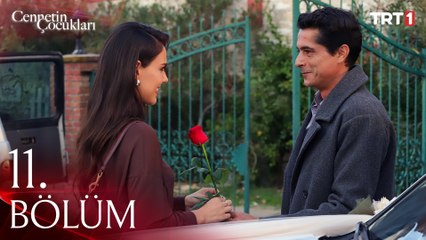 Cennetin Çocukları 11. Bölüm