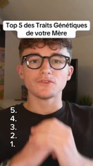 Top 5 des Traits Génétiques    de votre Mère