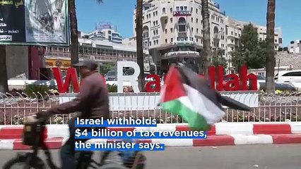 Palestinian minister calls on Israel to release $4 billion of tax revenues