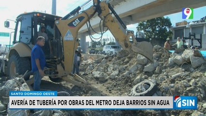 Sin agua en SDO por avería por construcción del metro | Primera Emisión SIN