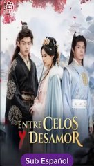 [SUB ESPAÑOL] Entre celos y desamor serie completa