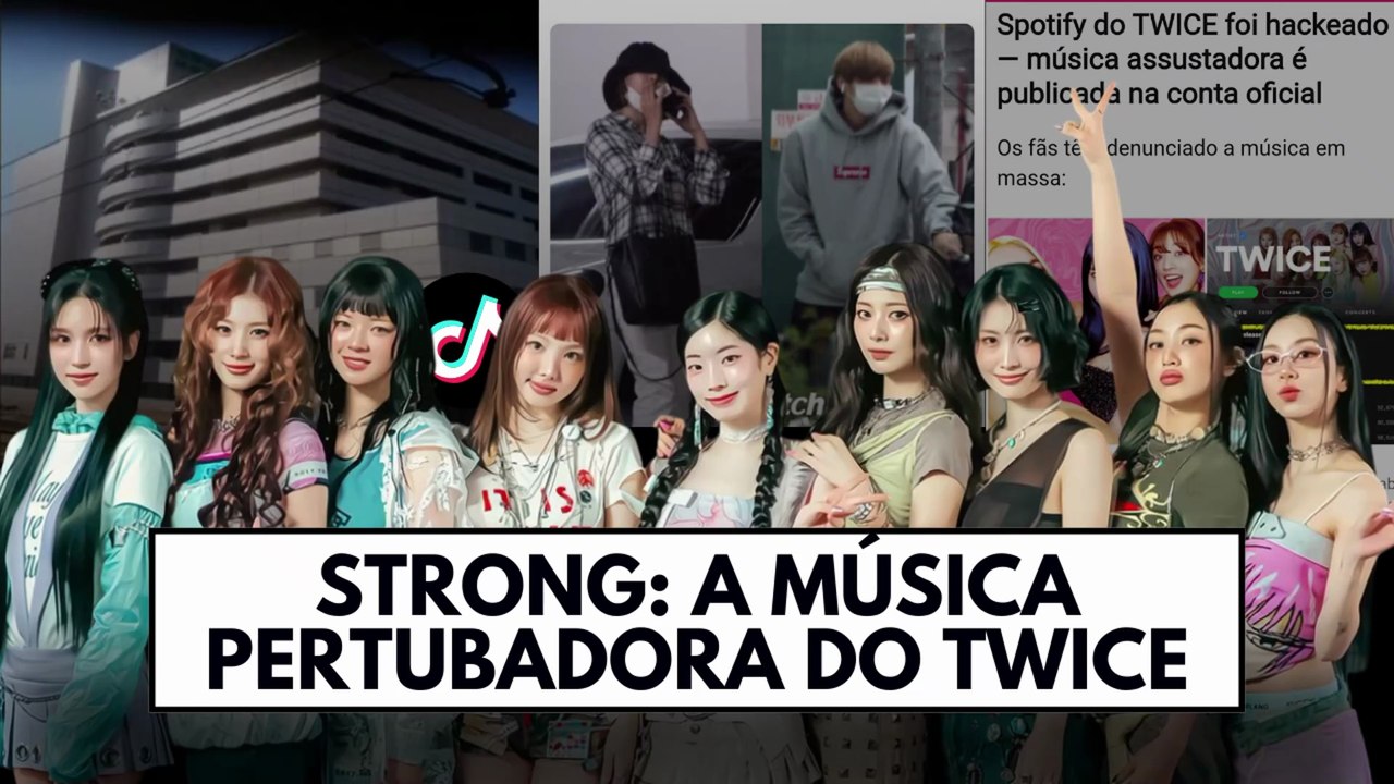 STRONG: A MÚSICA ASSUSTADORA DO TWICE QUE NÃO DEVERIA EXISTIR