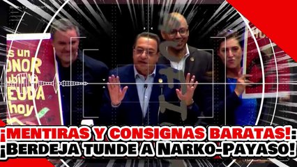 🔥🚨¡MENTIRAS Y CONSIGNAS BARATAS! ¡MEJÍA BERDEJA DESTROZA a un 'NARKO-PAYASO' del PAN!