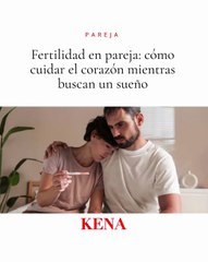 Fertilidad en Pareja: Cómo cuidar el corazón mientras buscan un sueño | Gestión emocional en tratamientos