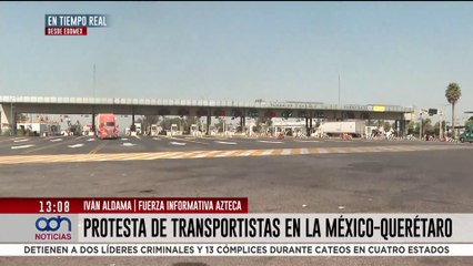 Transportistas exigen mayor seguridad en la autopista México-Querétaro y otras carreteras