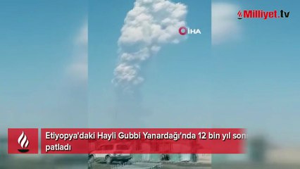 Etiyopya'daki Hayli Gubbi Yanardağı'nda 12 bin yıl sonra patladı