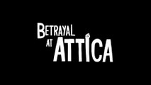 Betrayal at Attica (2021) documentary