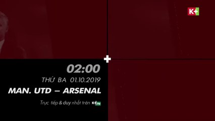 Manchester United - Arsenal (1/10/2019) | Trailer trên K+PM HD