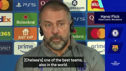 Flick praises 'fantastic' Chelsea ahead of Champions League clash