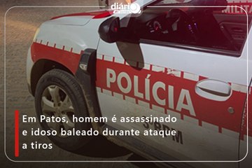 Em Patos, homem é assassinado e idoso baleado durante ataque a tiros