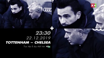 Tottenham Hotspur - Chelsea (22/12/2019) | Trailer trên K+PM HD