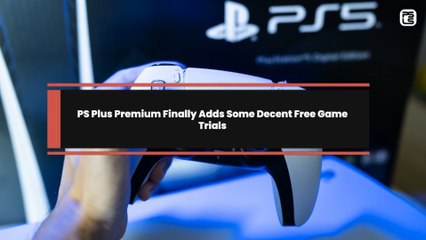 PS Plus Premium Finally Adds Some Decent Free Game Trials