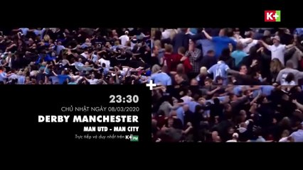 Super Sunday trên K+PM HD : Derby Manchester (8/3/2020)