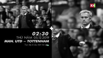 MAN UNITED - TOTTENHAM HOTSPUR (5/12/2019) | Trailer trên K+PM HD