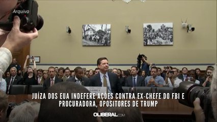 Juíza dos EUA indefere ações contra ex-chefe do FBI e procuradora, opositores de Trump