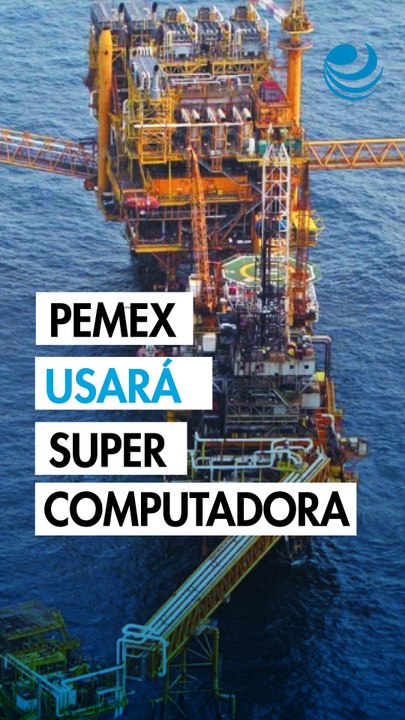Pemex usará supercomputadora