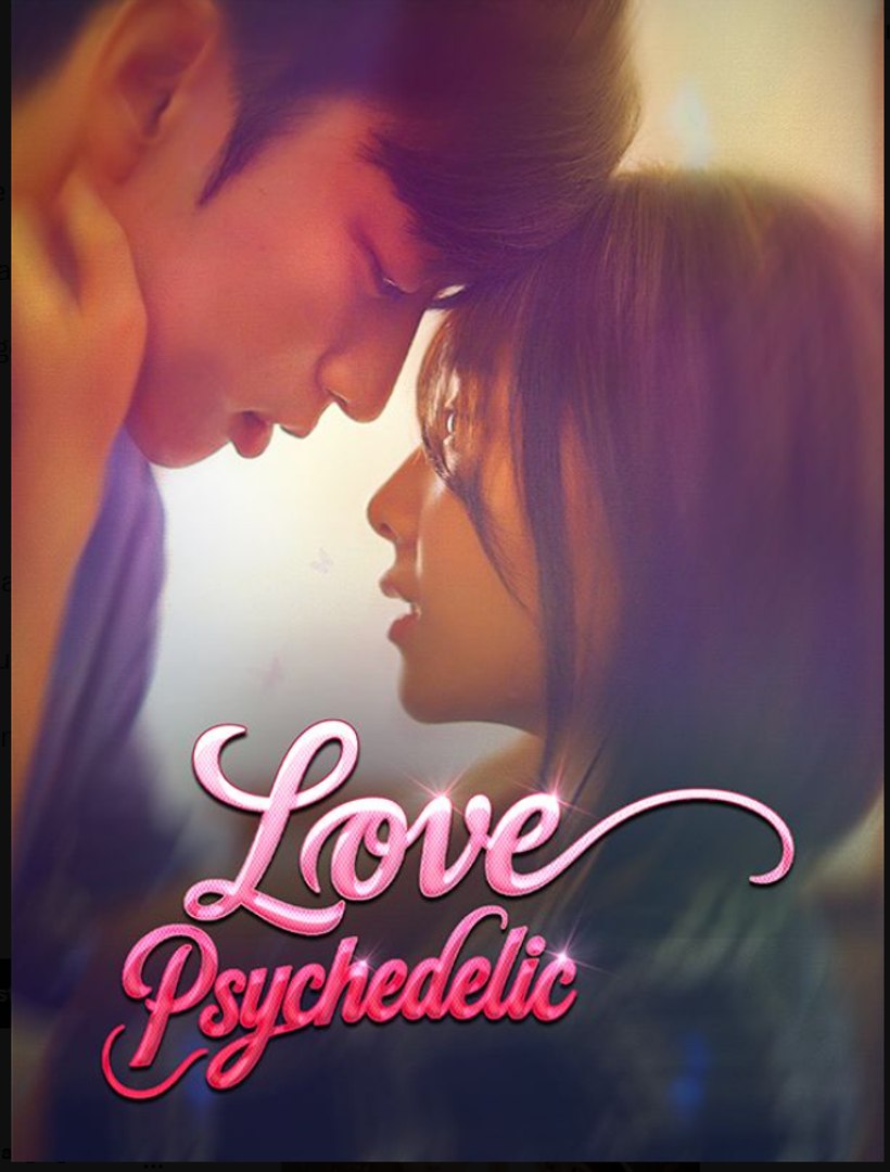 Love Psychedelic Chinese Drama - English Sub
