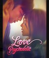 Love Psychedelic Chinese Drama - English Sub