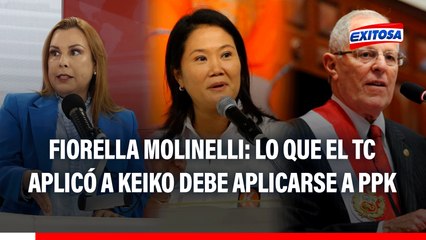 Fiorella Molinelli: Lo mismo que aplicó el TC a Keiko Fujimori debería aplicarse a PPK