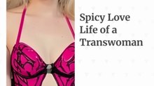 Spicy Love Life of a Transwoman