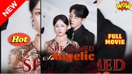 She Seemed So Angelic - Drama FULL MOVIES ENGLISH SUB