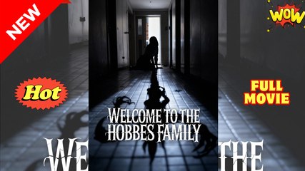 Welcome to the Hobbes Family - Drama FULL MOVIES ENGLISH SUB