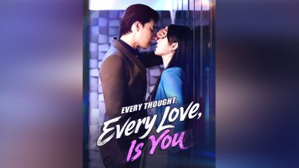 Every Thought, Every Love, Is You