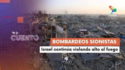 Te Lo Cuento 24-11-25: Nuevos bombardeos israelíes en Gaza dejan cuatro palestinos muertos