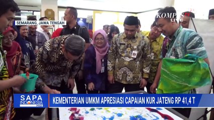Menteri UMKM Apresiasi Capaian KUR Jawa Tengah Rp41,4 Triliun | SAPA PAGI
