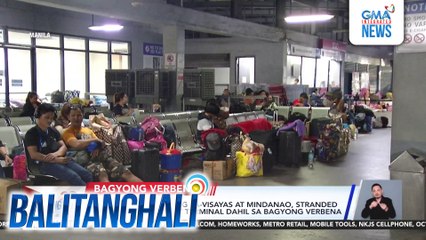 Halos 200 pasaherong pa-Visayas at Mindanao, stranded sa Manila Northport Terminal dahil sa Bagyong #VerbenaPH | Balitanghali