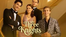 My Three Knight (2025) - FULL HD [Eng Sub]
