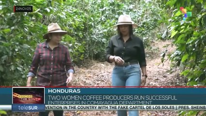 Honduras oh the Move: Two women coffee producers run successful enterprises in Comayagua department