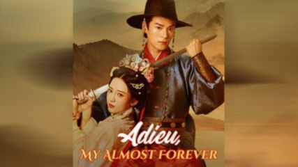 Adieu, My Almost Forever