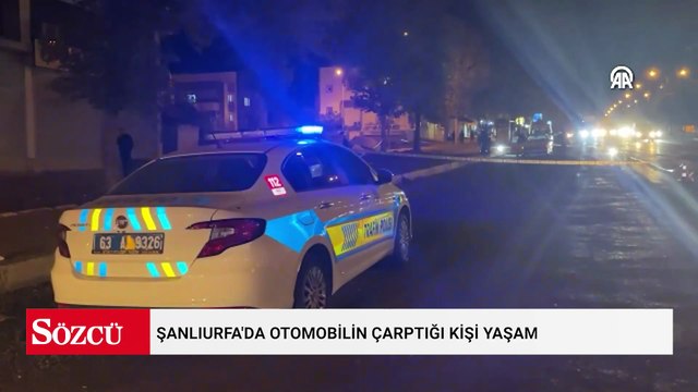 Şanlıurfa'da otomobilin çarptığı kişi yaşamını yitirdi