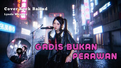 Gadis bukan perawan - Lynda Moymoy Cover Rock Ballad