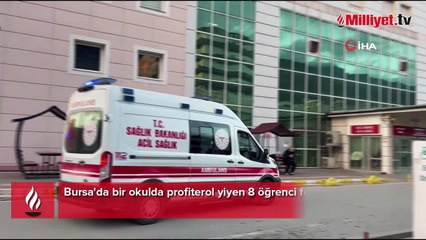 Bursa'da bir okulda profiterol yiyen 8 öğrenci fenalaştı
